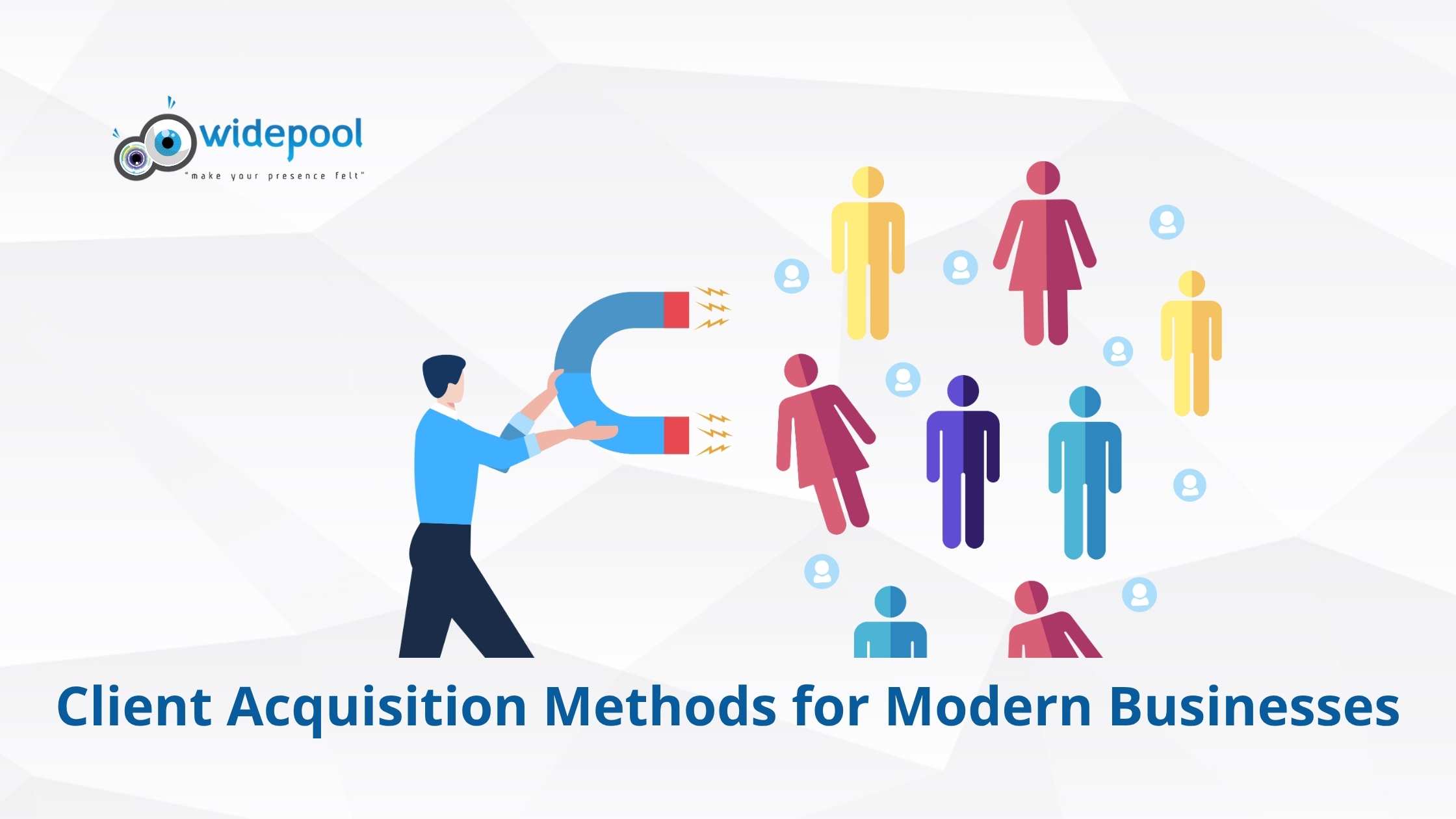 Client Acquisition Methods for Modern Businesses