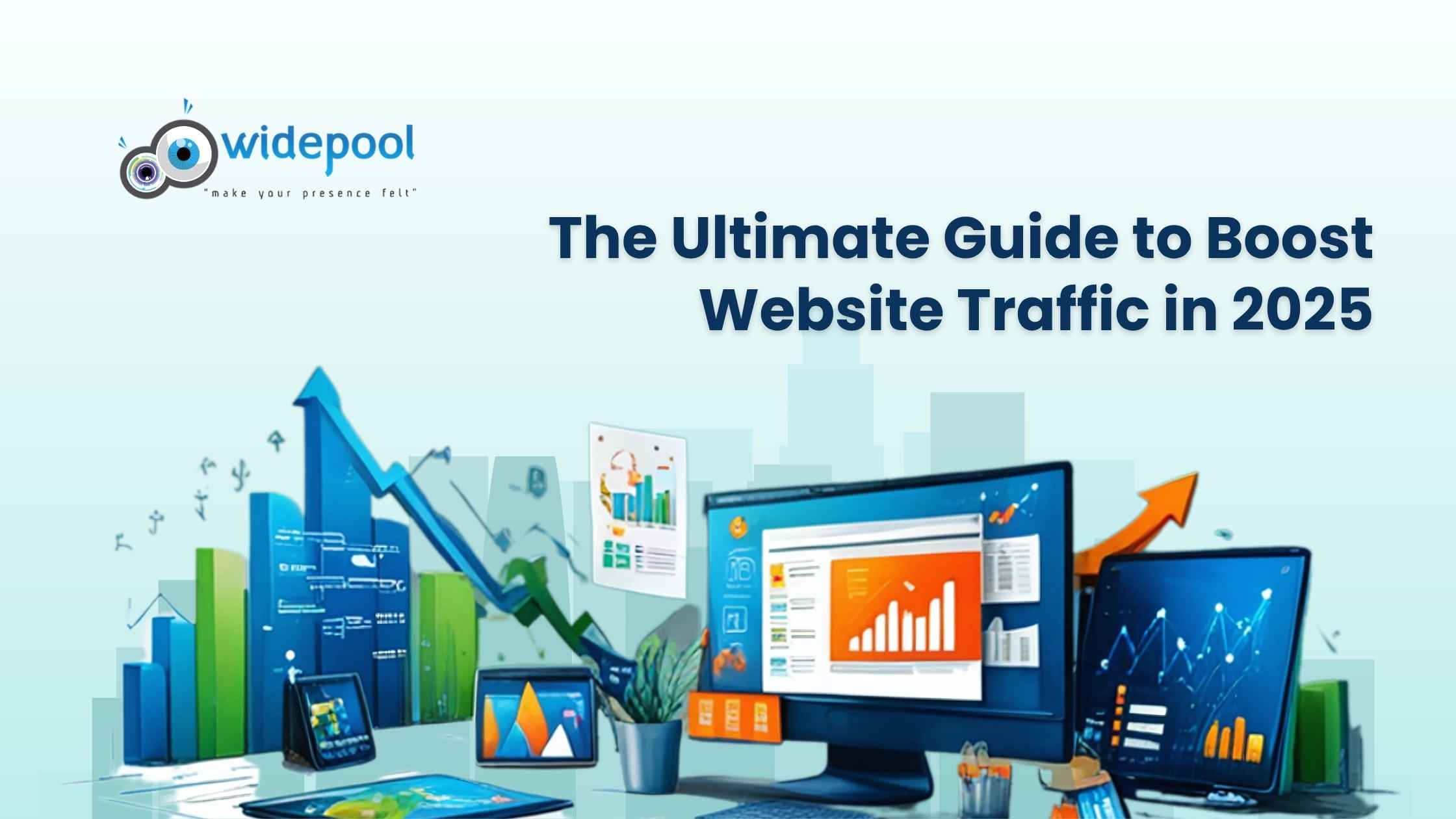 The Ultimate Guide To Boost Website Traffic In 2025