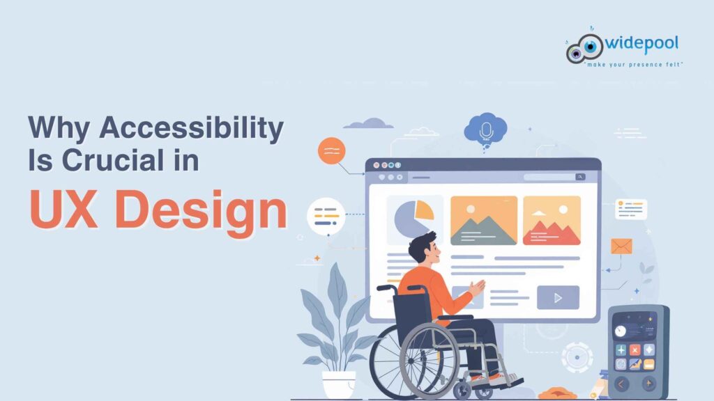 Accessibility is crucial in ux design