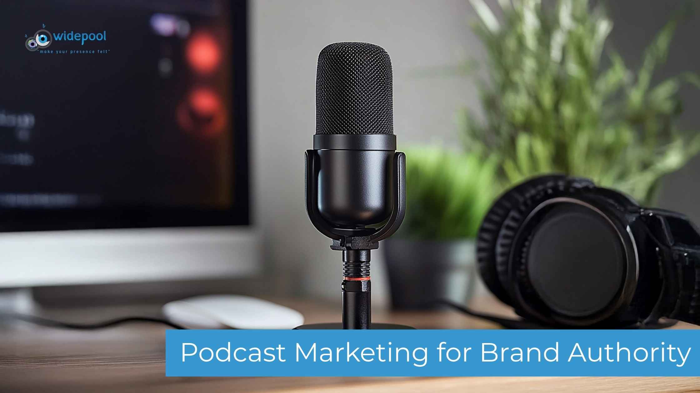 Podcast marketing for brand authority