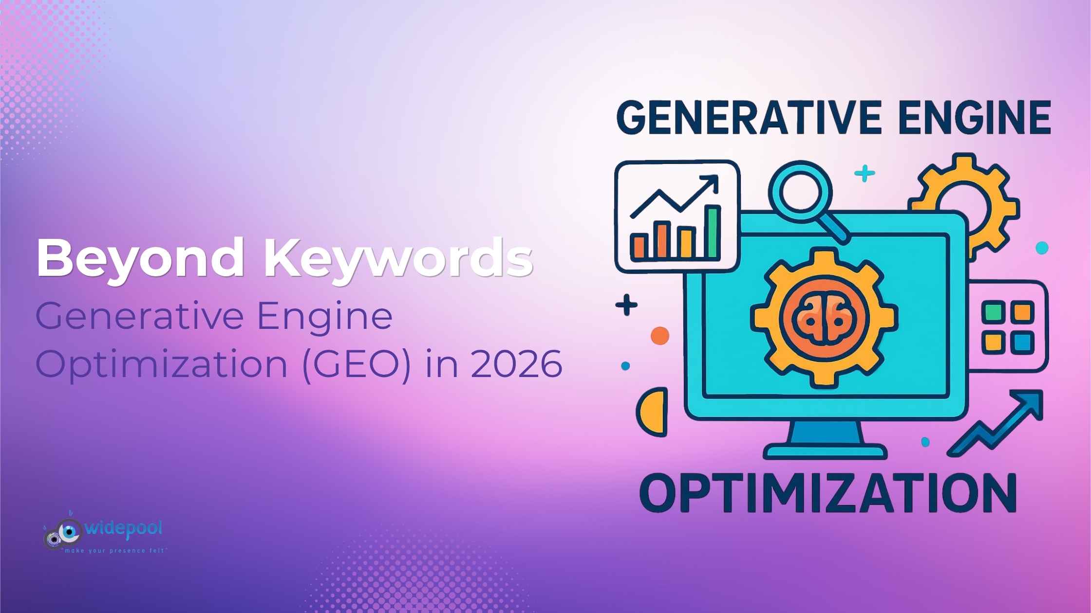 Beyond Keywords: Generative Engine Optimization (GEO) in 2026